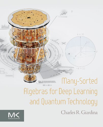 Many-Sorted Algebras for Deep Learning and Quantum Technology (PDF/EPUB Version)