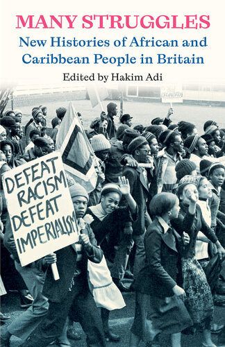 Many Struggles: New Histories of African and Caribbean People in Britain (PDF/EPUB Version)
