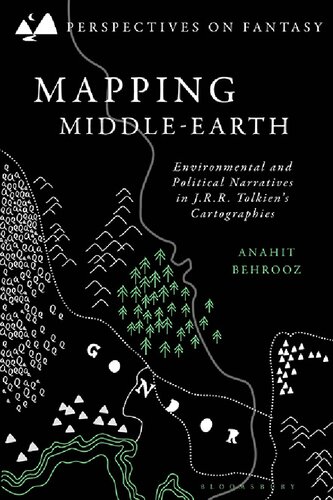 Mapping Middle-earth: Environmental and Political Narratives in J. R. R. Tolkien's Cartographies (PDF/EPUB Version)