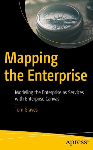 Mapping the Enterprise: Modeling the Enterprise as Services with Enterprise Canvas (PDF/EPUB Version)