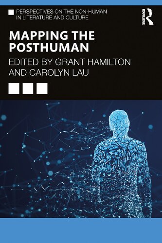 Mapping the Posthuman (Perspectives on the Non-Human in Literature and Culture) (PDF/EPUB Version)