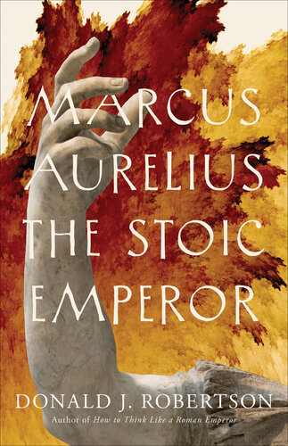 Marcus Aurelius: The Stoic Emperor (Ancient Lives) (PDF/EPUB Version)