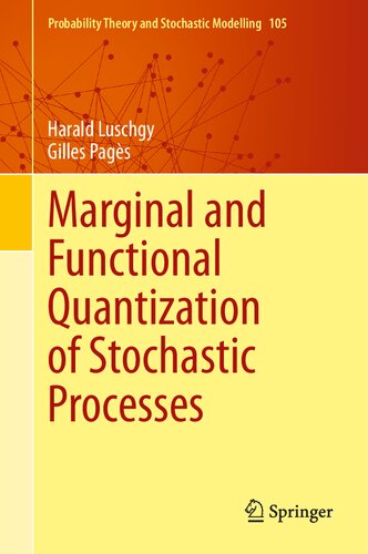 Marginal and Functional Quantization of Stochastic Processes (PDF/EPUB Version)
