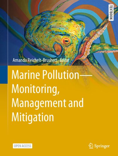 Marine Pollution – Monitoring, Management and Mitigation: Monitoring, Management and Mitigation (Springer Textbooks in Earth Sciences, Geography and Environment) (PDF/EPUB Version)
