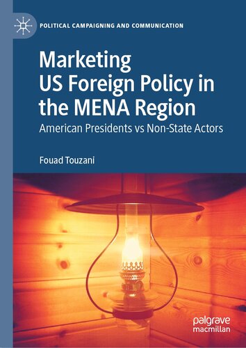 Marketing US Foreign Policy in the MENA Region: American Presidents vs Non-State Actors (PDF/EPUB Version)