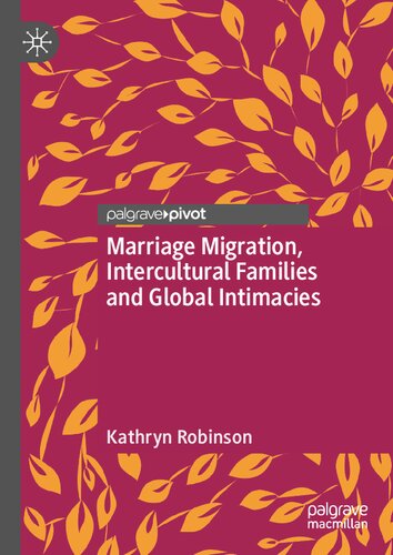Marriage Migration, Intercultural Families and Global Intimacies (PDF/EPUB Version)