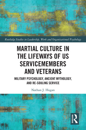 Martial Culture in the Lifeways of US Servicemembers and Veterans (PDF/EPUB Version)
