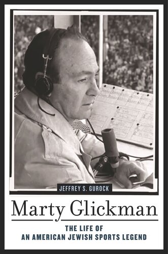 Marty Glickman: The Life of an American Jewish Sports Legend (PDF/EPUB Version)
