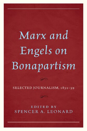 Marx and Engels on Bonapartism: Selected Journalism, 1851–59 (PDF/EPUB Version)
