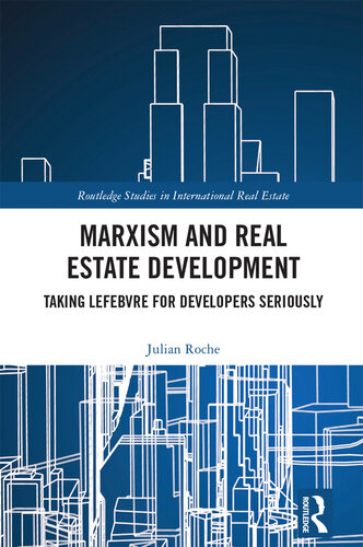 Marxism and Real Estate Development (Routledge Studies in International Real Estate) (PDF/EPUB Version)
