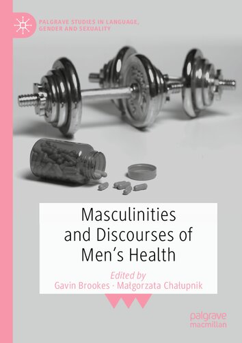 Masculinities and Discourses of Men's Health (Palgrave Studies in Language, Gender and Sexuality) (PDF/EPUB Version)
