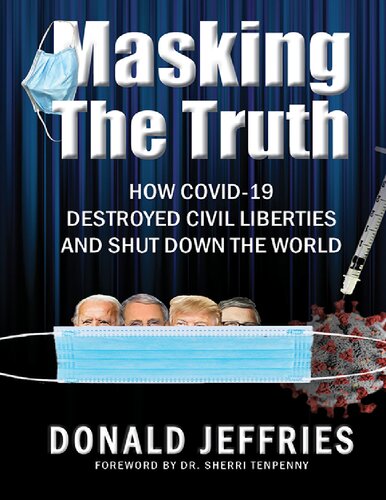 Masking the Truth: How COVID-19 Destroyed Civil Liberties and Shut Down the World (PDF/EPUB Version)
