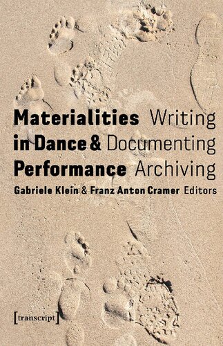 Materialities in Dance & Performance: Writing, Documenting, Archiving (Critical Dance Studies) (PDF/EPUB Version)