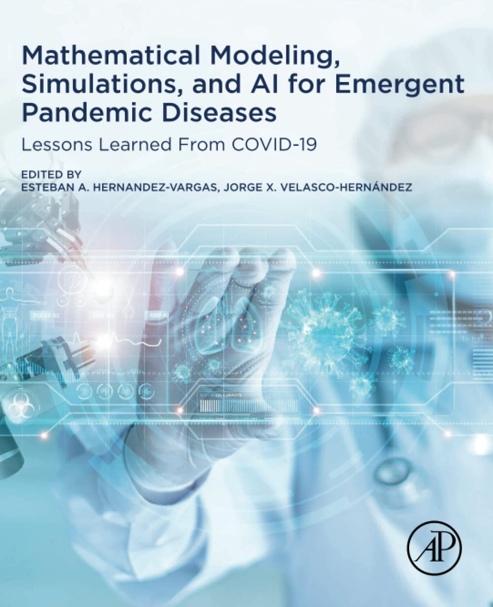Mathematical Modeling, Simulations, and AI for Emergent Pandemic Diseases: Lessons Learned From COVID-19 (PDF/EPUB Version)

