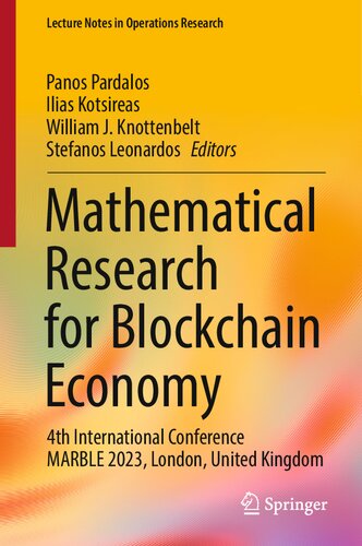 Mathematical Research for Blockchain Economy: 4th International Conference MARBLE 2023, London, United Kingdom (Lecture Notes in Operations Research) (PDF/EPUB Version)
