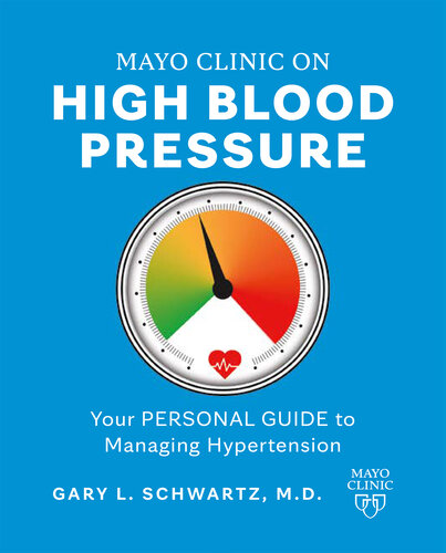 Mayo Clinic on High Blood Pressure: Your personal guide to managing and preventing hypertension (PDF/EPUB Version)
