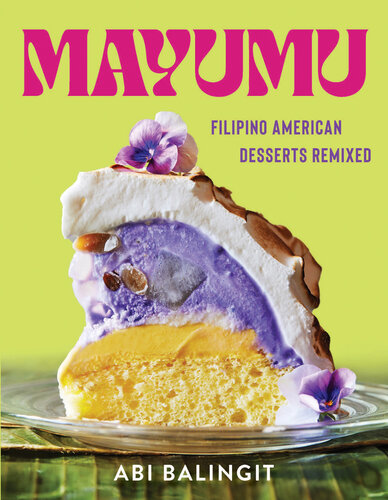 Mayumu: Filipino American Desserts Remixed (PDF/EPUB Version)
