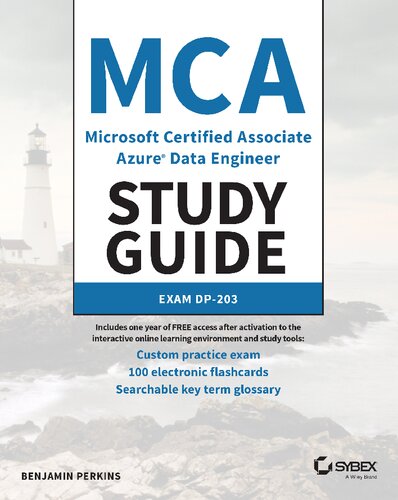 MCA Microsoft Certified Associate Azure Data Engineer Study Guide: Exam DP-203 [Team-IRA] (PDF/EPUB Version)
