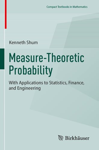 Measure-Theoretic Probability: With Applications to Statistics, Finance, and Engineering (PDF/EPUB Version)
