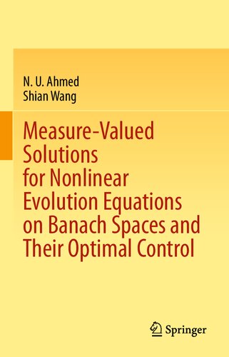 Measure-Valued Solutions for Nonlinear Evolution Equations on Banach Spaces and Their Optimal Control (PDF/EPUB Version)
