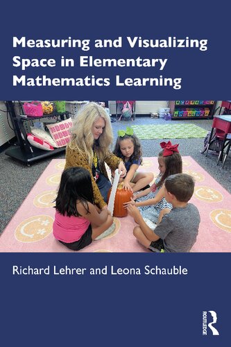 Measuring and Visualizing Space in Elementary Mathematics Learning (PDF/EPUB Version)
