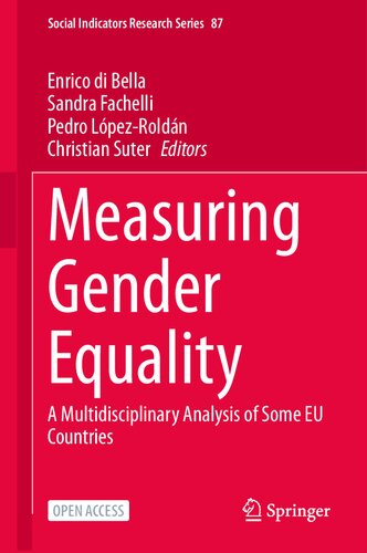 Measuring Gender Equality: A Multidisciplinary Analysis of Some EU Countries (Social Indicators Research Series, 87) (PDF/EPUB Version)
