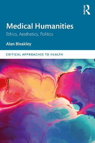 Medical Humanities: Ethics, Aesthetics, Politics (PDF/EPUB Version)