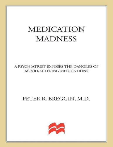 Medication Madness: A Psychiatrist Exposes the Dangers of Mood-Altering Medications (PDF/EPUB Version)
