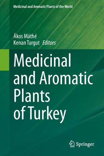Medicinal and Aromatic Plants of Turkey (Medicinal and Aromatic Plants of the World, 10) (PDF/EPUB Version)
