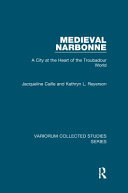 Medieval Narbonne: A City at the Heart of the Troubadour World (PDF/EPUB Version)
