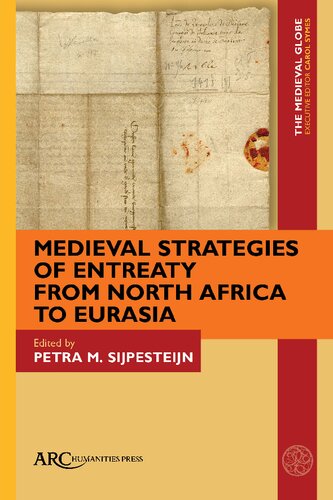 Medieval Strategies of Entreaty from North Africa to Eurasia (The Medieval Globe Books) (PDF/EPUB Version)