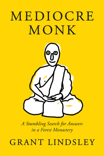 Mediocre Monk: A Stumbling Search for Answers in a Forest Monastery (PDF/EPUB Version)
