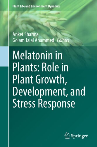 Melatonin in Plants: Role in Plant Growth, Development, and Stress Response (Plant Life and Environment Dynamics) (PDF/EPUB Version)