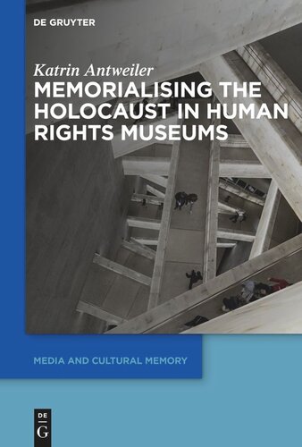 Memorialising the Holocaust in Human Rights Museums (PDF/EPUB Version)
