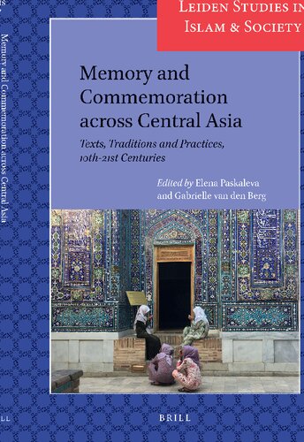 Memory and Commemoration Across Central Asia: Texts, Traditions and Practices, 10th-21st Centuries (PDF/EPUB Version)
