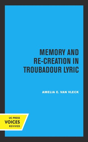 Memory and Re-Creation in Troubadour Lyric (PDF/EPUB Version)
