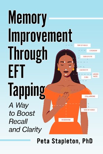 Memory Improvement Through EFT Tapping: A Way to Boost Recall and Clarity (PDF/EPUB Version)
