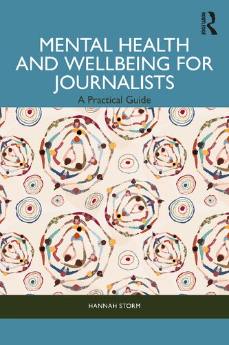 Mental Health and Wellbeing for Journalists: A Practical Guide (PDF/EPUB Version)