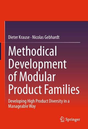 Methodical Development of Modular Product Families: Developing High Product Diversity in a Manageable Way (PDF/EPUB Version)
