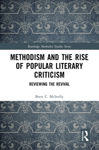 Methodism and the Rise of Popular Literary Criticism (Routledge Methodist Studies Series) (PDF/EPUB Version)
