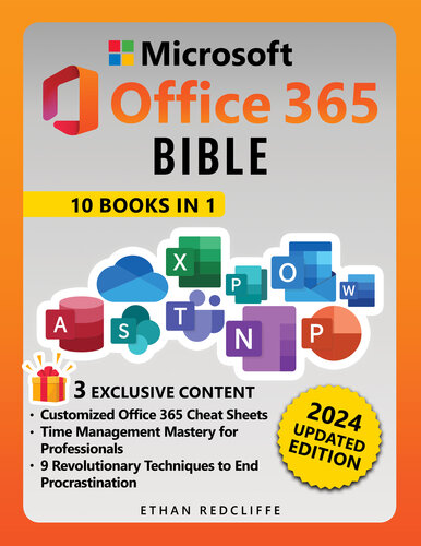 Microsoft Office 365 Bible: The Ultimate Crash Course to Maximize Productivity with Step-by-Step Illustrated Instructions for Word, Excel, PowerPoint, Outlook, OneDrive, Publisher, Teams and More (PDF/EPUB Version)