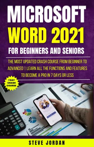 Microsoft Word 2021 For Beginners And Seniors: The Most Updated Crash Course from Beginner to Advanced (PDF/EPUB Version)
