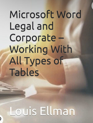 Microsoft Word Legal and Corporate – Working With All Types of Tables (PDF/EPUB Version)
