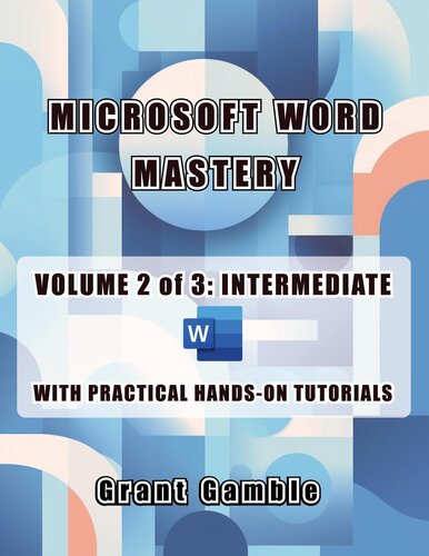 Microsoft Word Mastery Volume 2 of 3: Intermediate (PDF/EPUB Version)