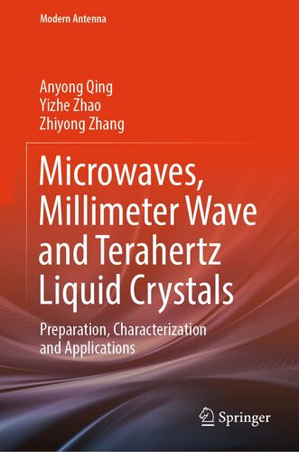 Microwaves, Millimeter Wave and Terahertz Liquid Crystals: Preparation, Characterization and Applications (Modern Antenna) (PDF/EPUB Version)