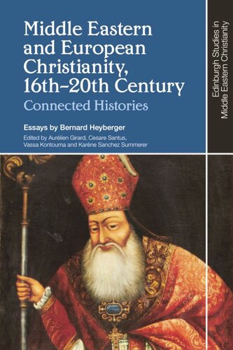 Middle Eastern and European Christianity: The Collected Works of Bernard Heyberger (PDF/EPUB Version)
