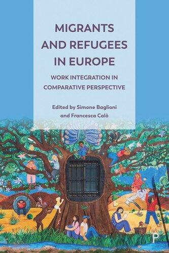 Migrants and Refugees in Europe: Work Integration in Comparative Perspective (PDF/EPUB Version)

