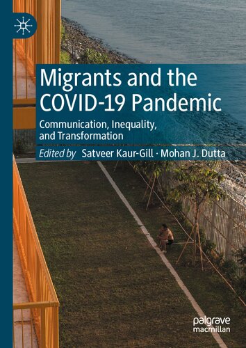 Migrants and the COVID-19 Pandemic: Communication, Inequality, and Transformation (PDF/EPUB Version)
