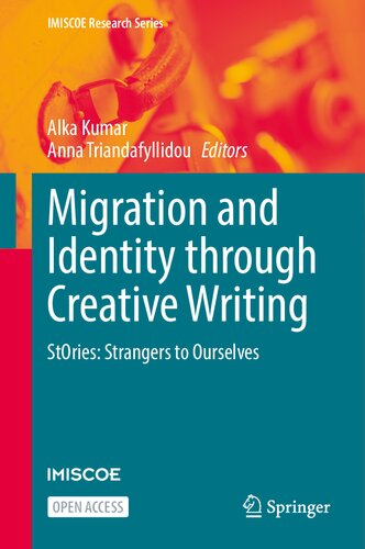 Migration and Identity through Creative Writing: StOries: Strangers to Ourselves (IMISCOE Research Series) (PDF/EPUB Version)
