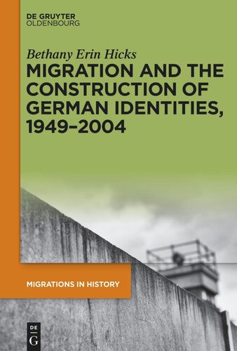 Migration and the Construction of German Identities, 1949–2004 (PDF/EPUB Version)
